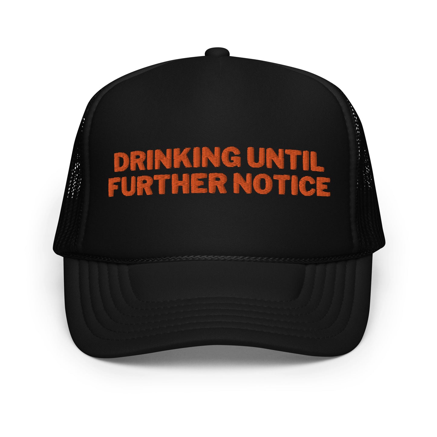 Drinking Until Further Notice - Orange Embroidery