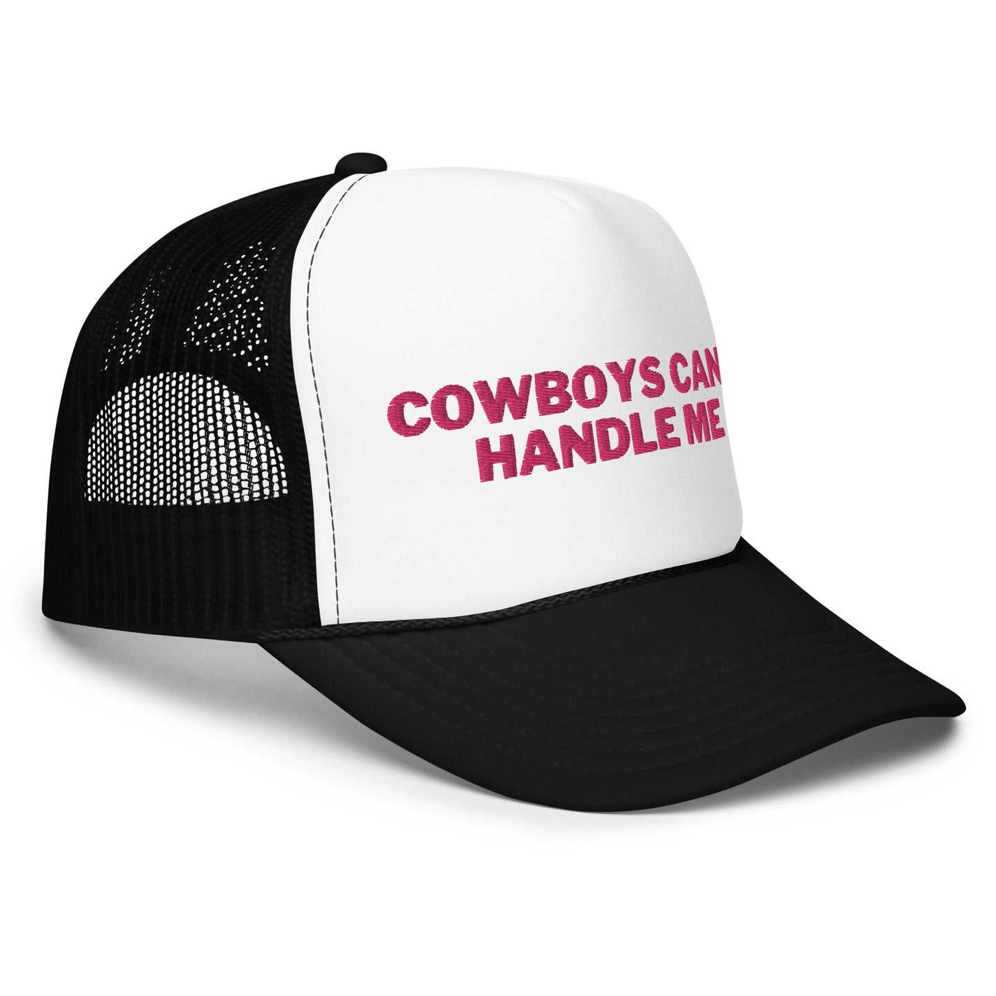 Cowboys Can't Handle Me Foam trucker hat