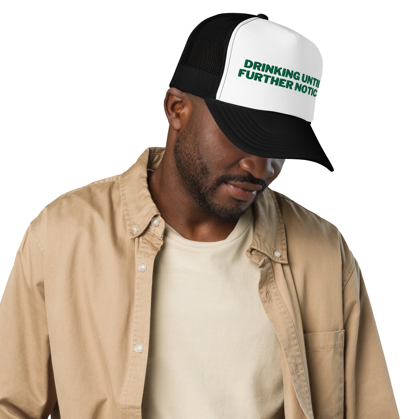 Drinking Until Further Notice Foam trucker hat - Green Embroidery