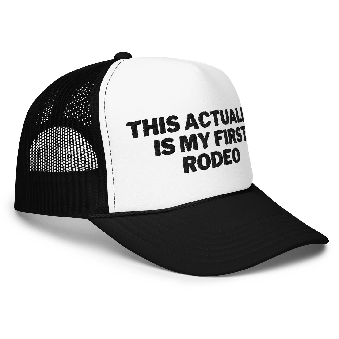 First Rodeo Foam trucker hat - Black Embroidery