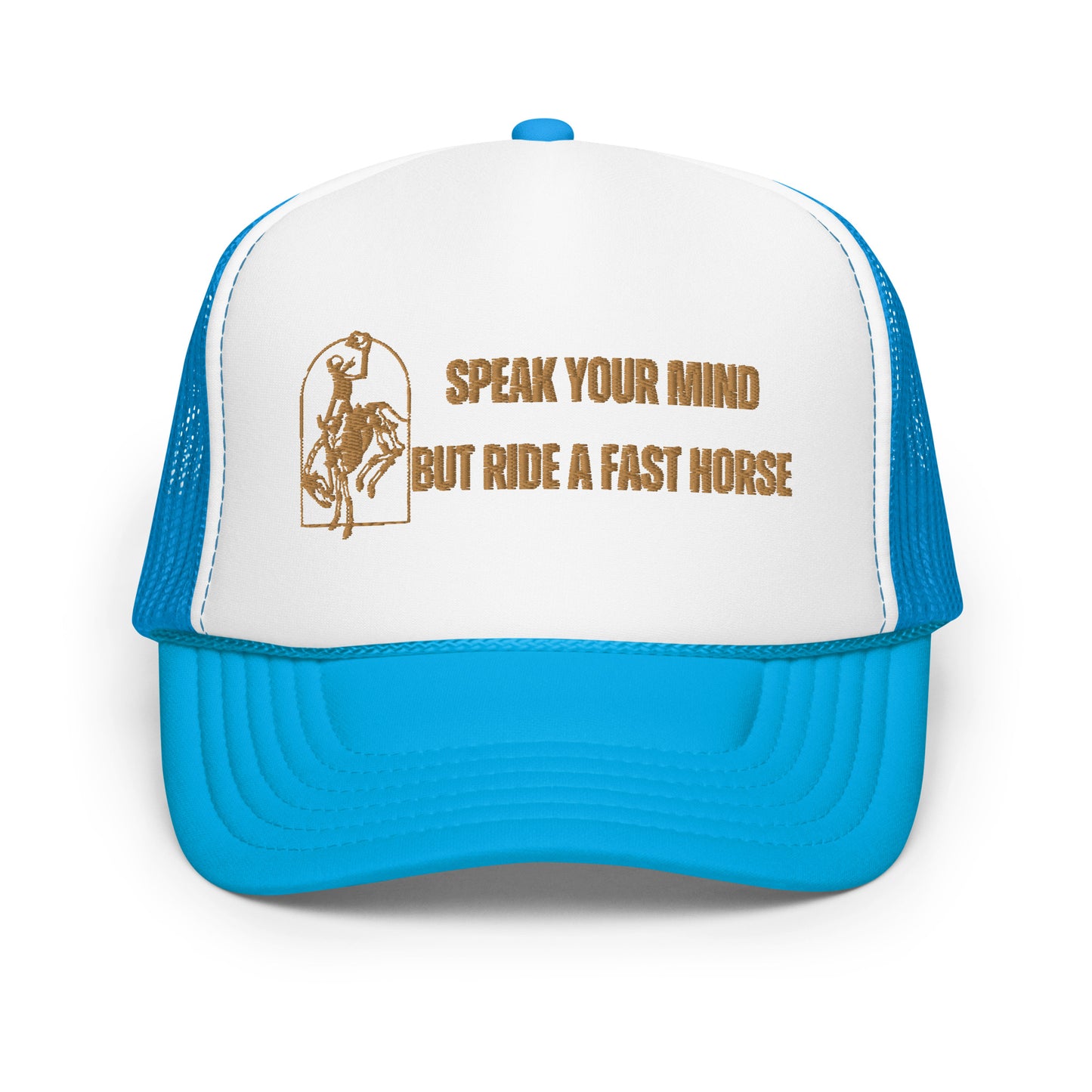 Ride a Fast Horse Foam trucker hat