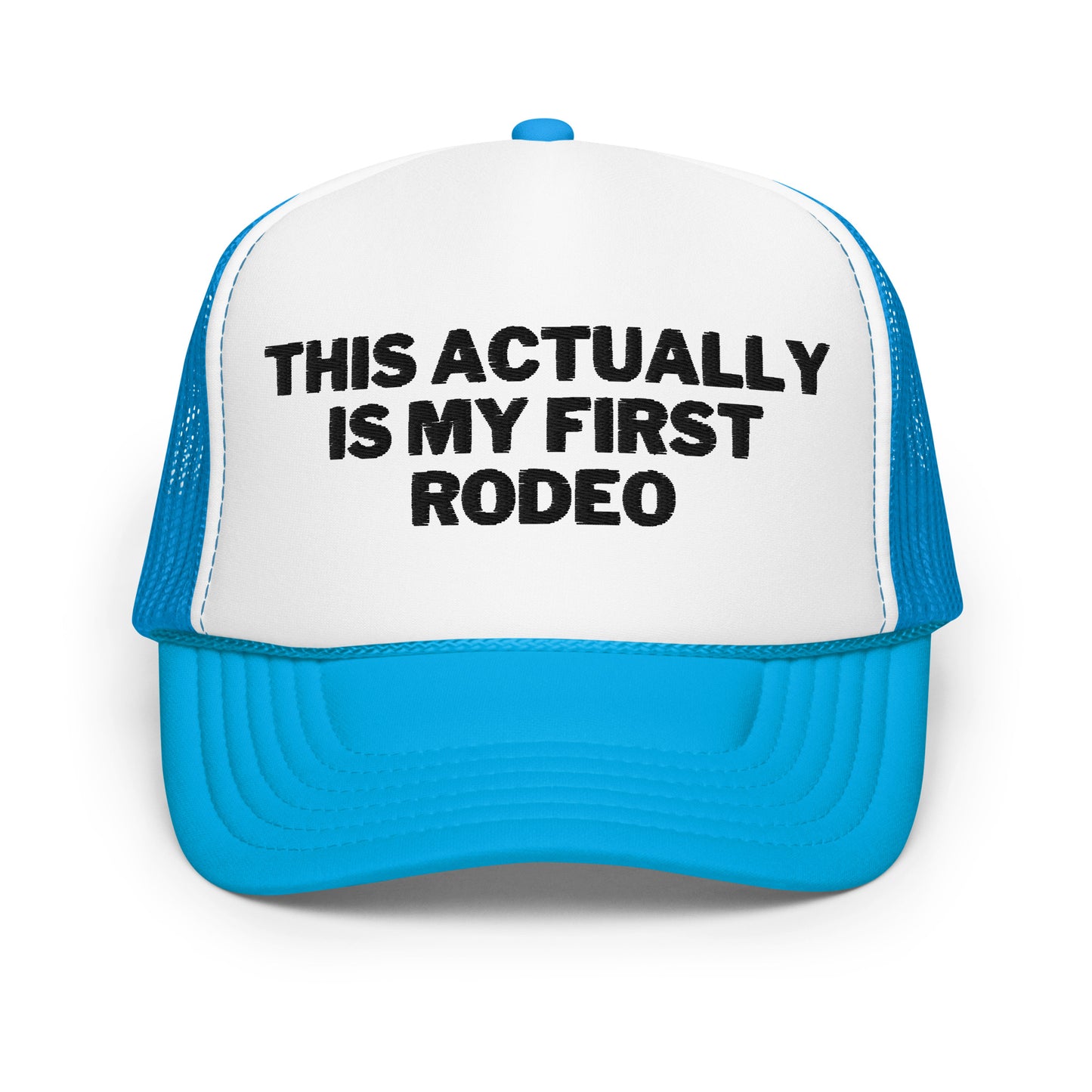 First Rodeo Foam trucker hat - Black Embroidery