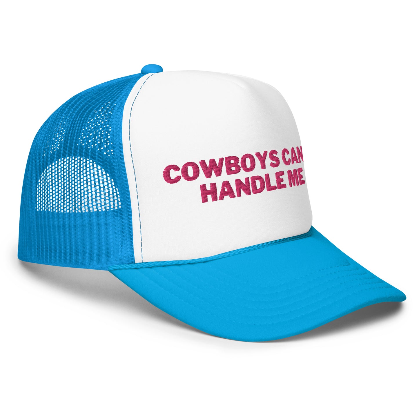 Cowboys Can't Handle Me Foam trucker hat