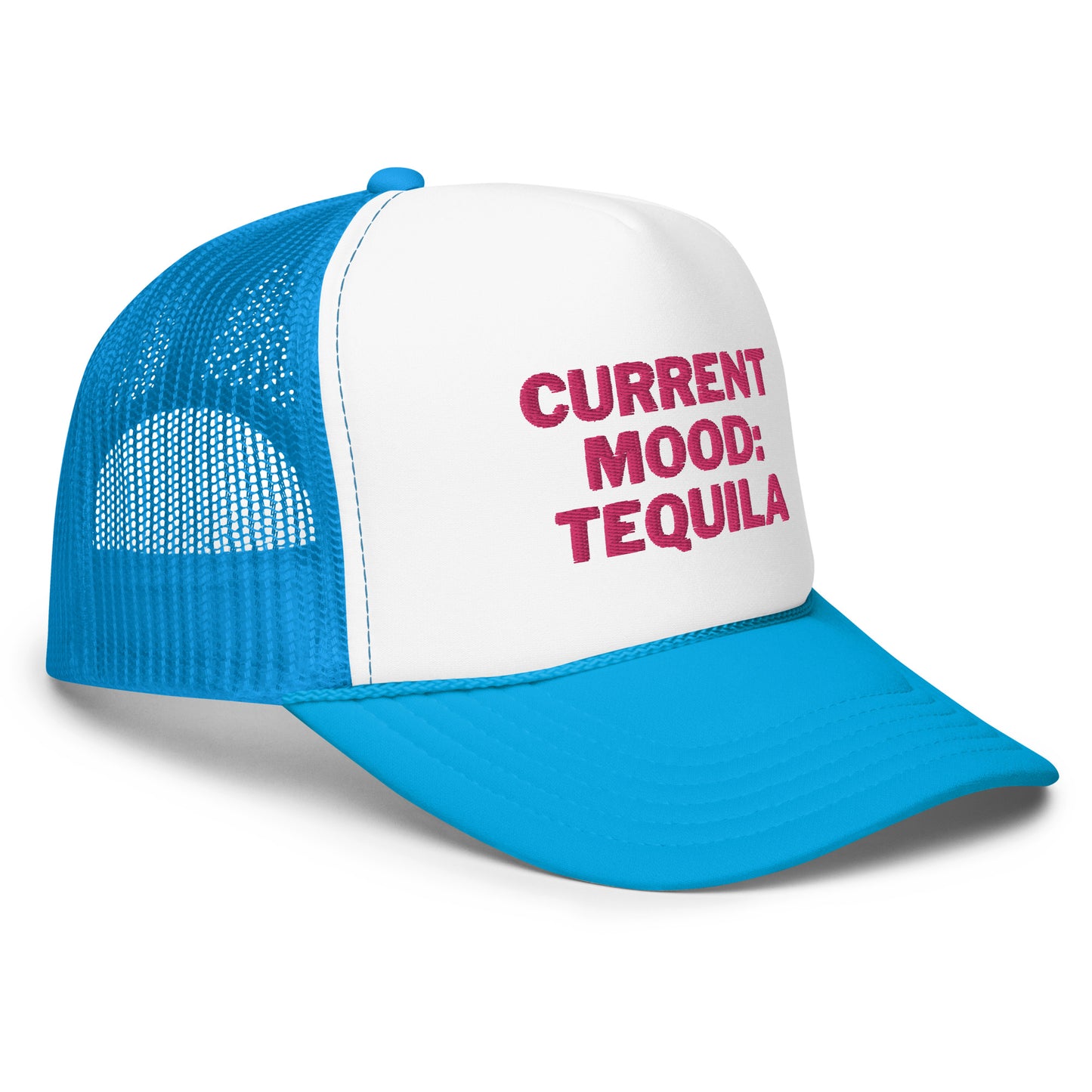 Current Mood: Tequila Foam trucker hat