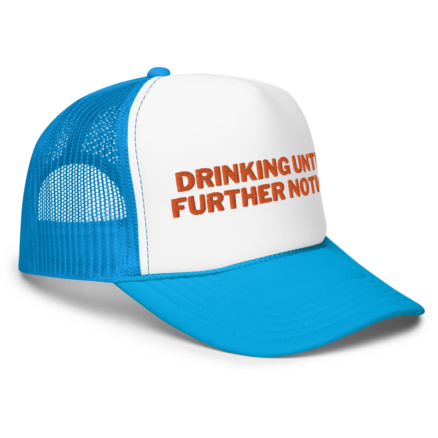 Drinking Until Further Notice - Orange Embroidery