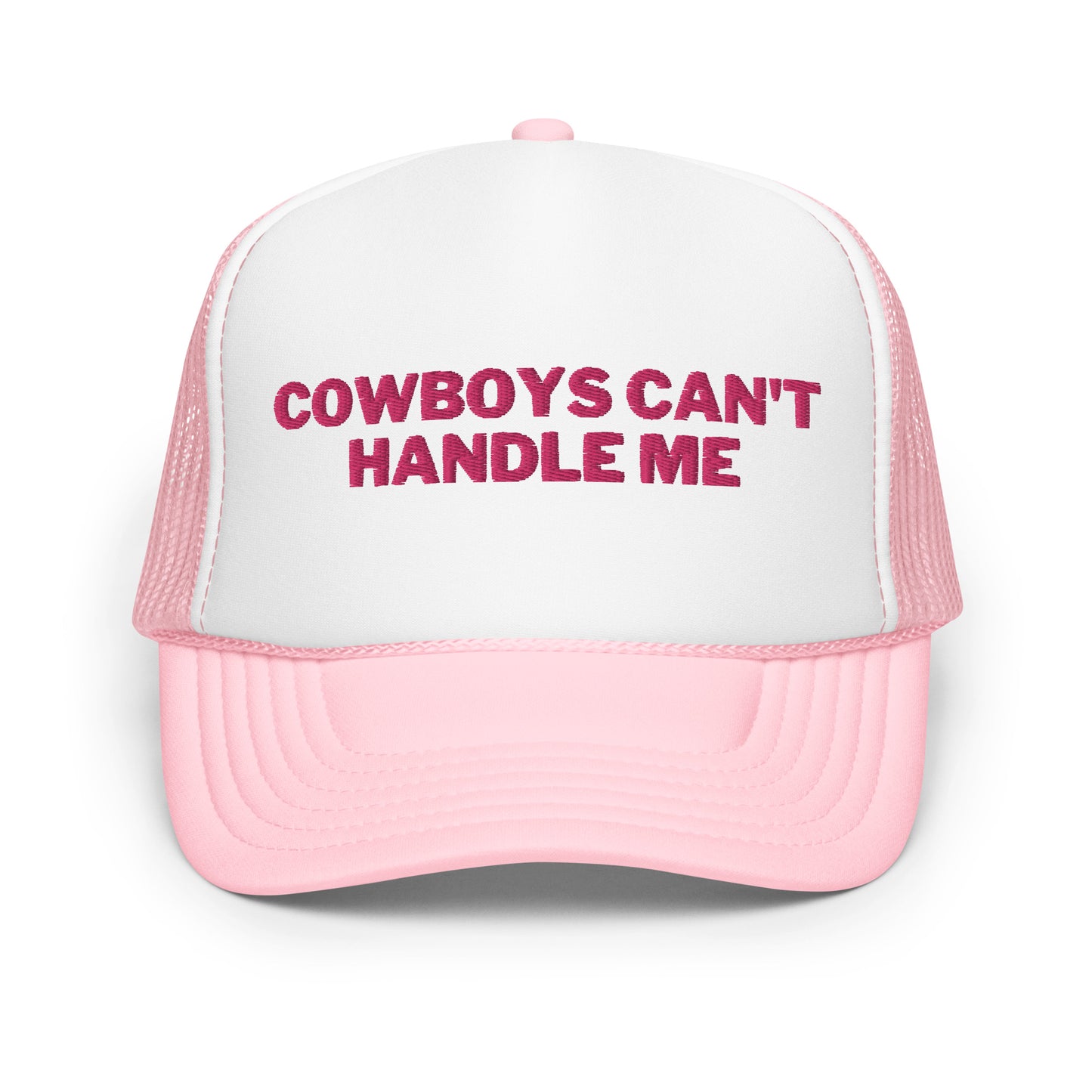 Cowboys Can't Handle Me Foam trucker hat