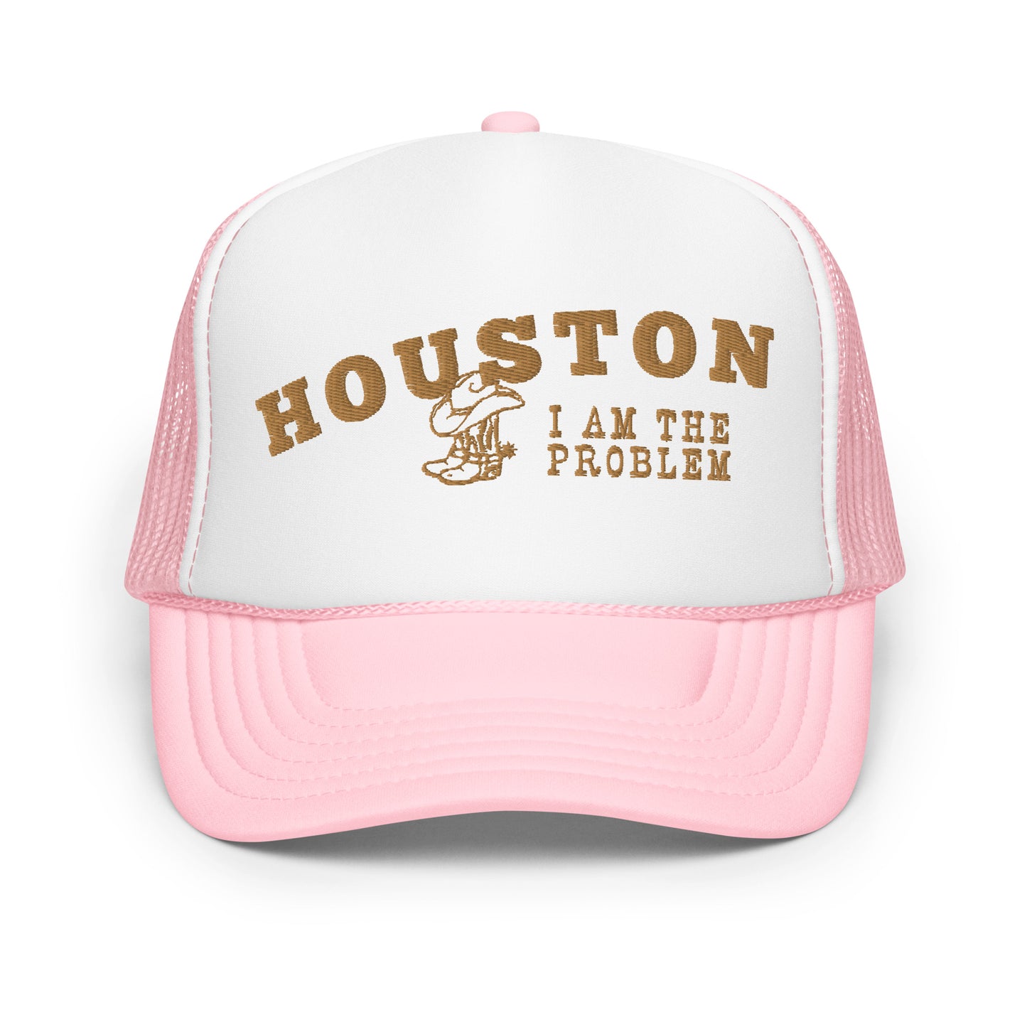 Houston I Am the Problem Foam trucker hat