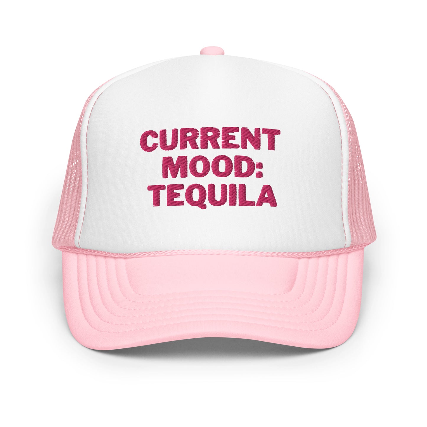 Current Mood: Tequila Foam trucker hat