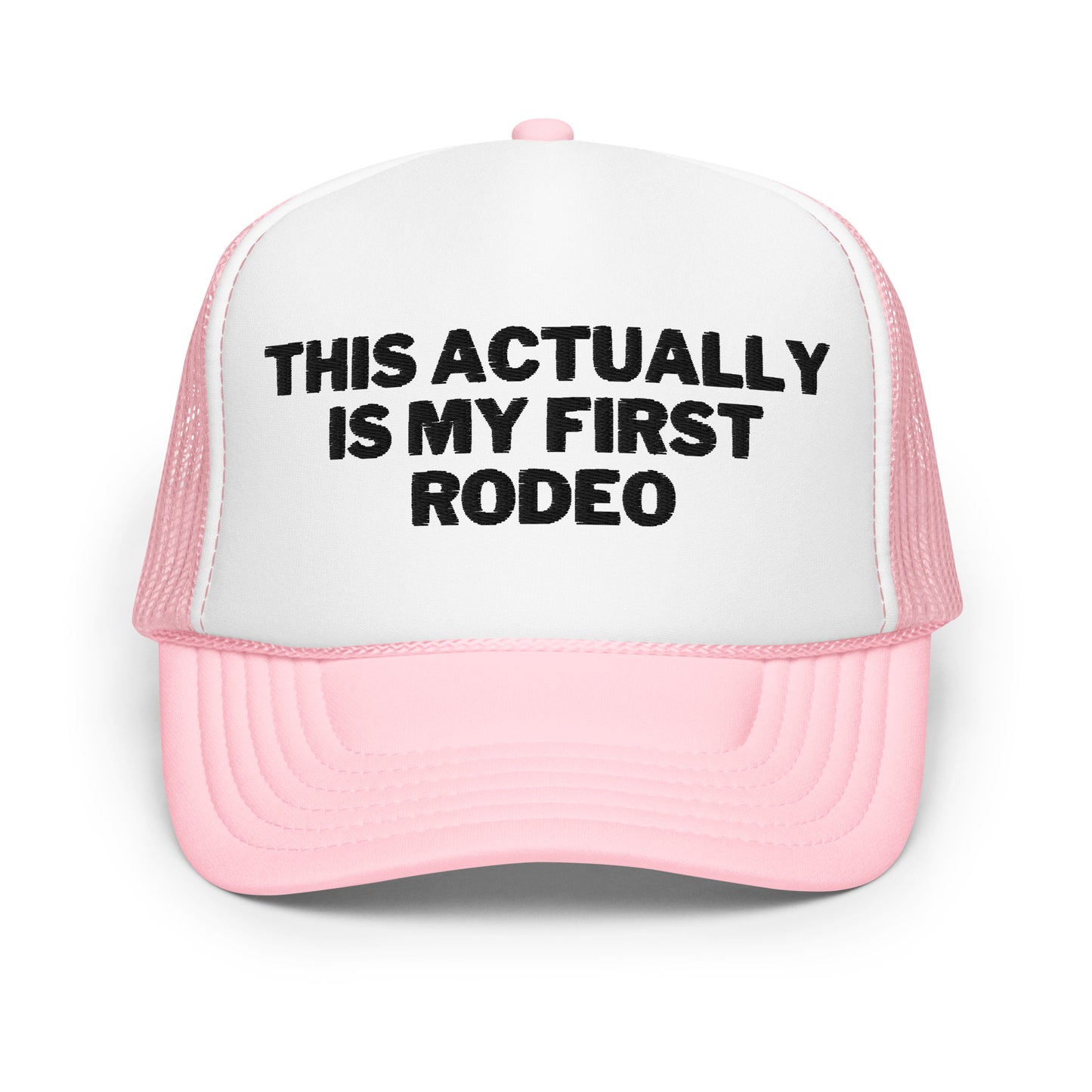 First Rodeo Foam trucker hat - Black Embroidery