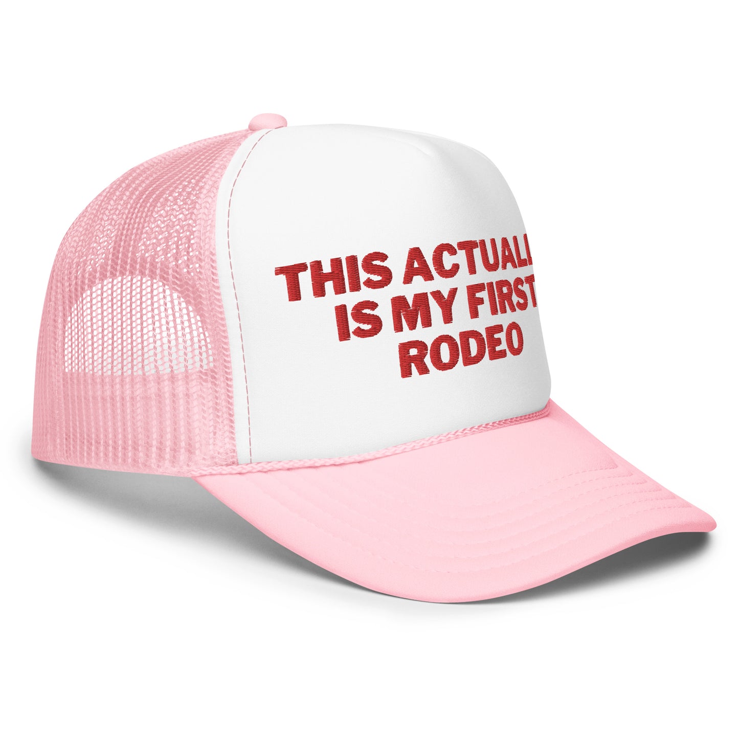 First Rodeo Foam trucker hat