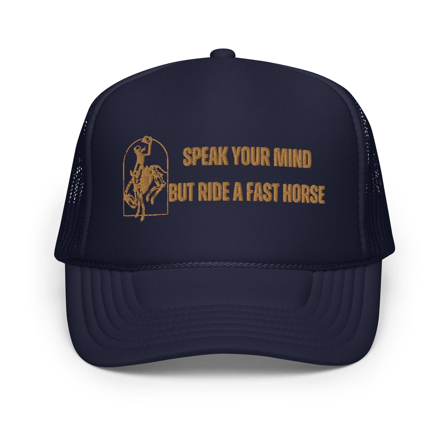 Ride a Fast Horse Foam trucker hat