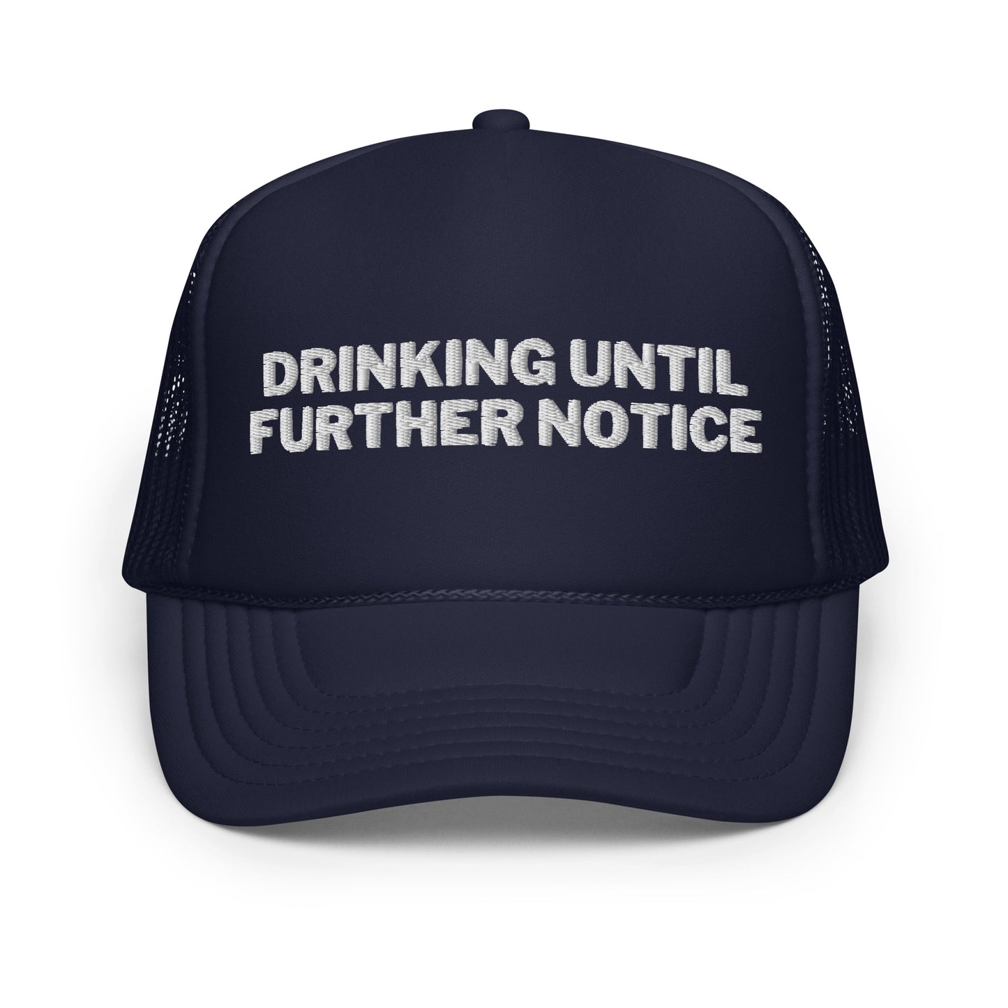 Drinking Until Further Notice - White Embroidery