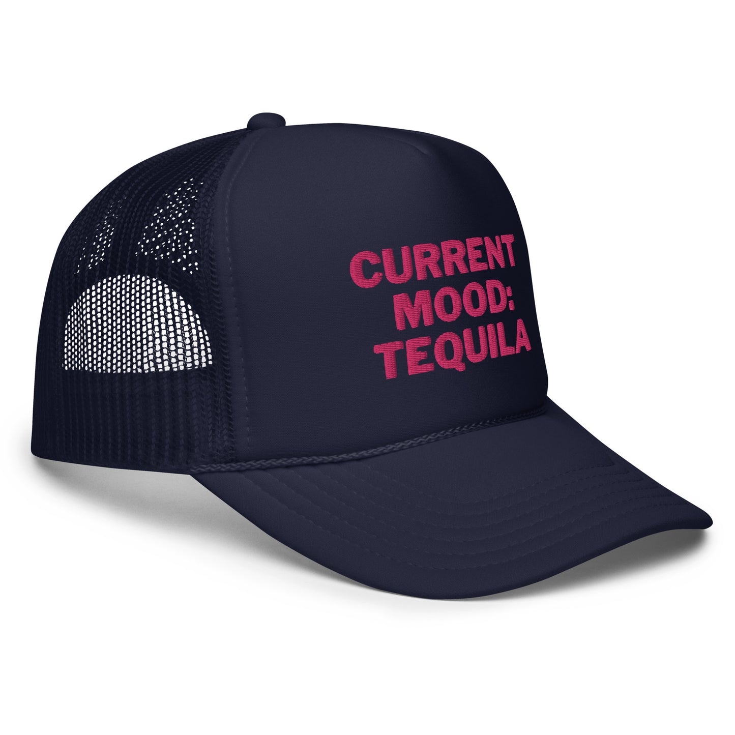 Current Mood: Tequila Foam trucker hat