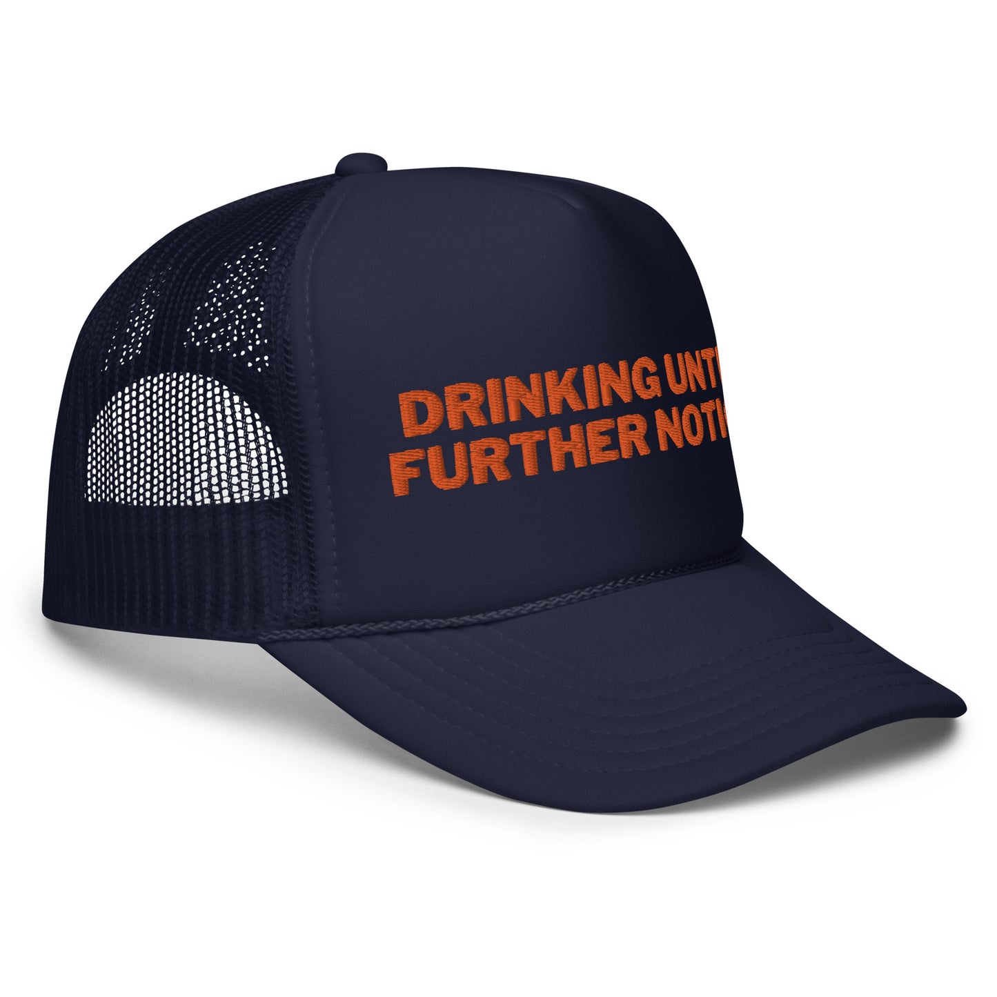 Drinking Until Further Notice - Orange Embroidery