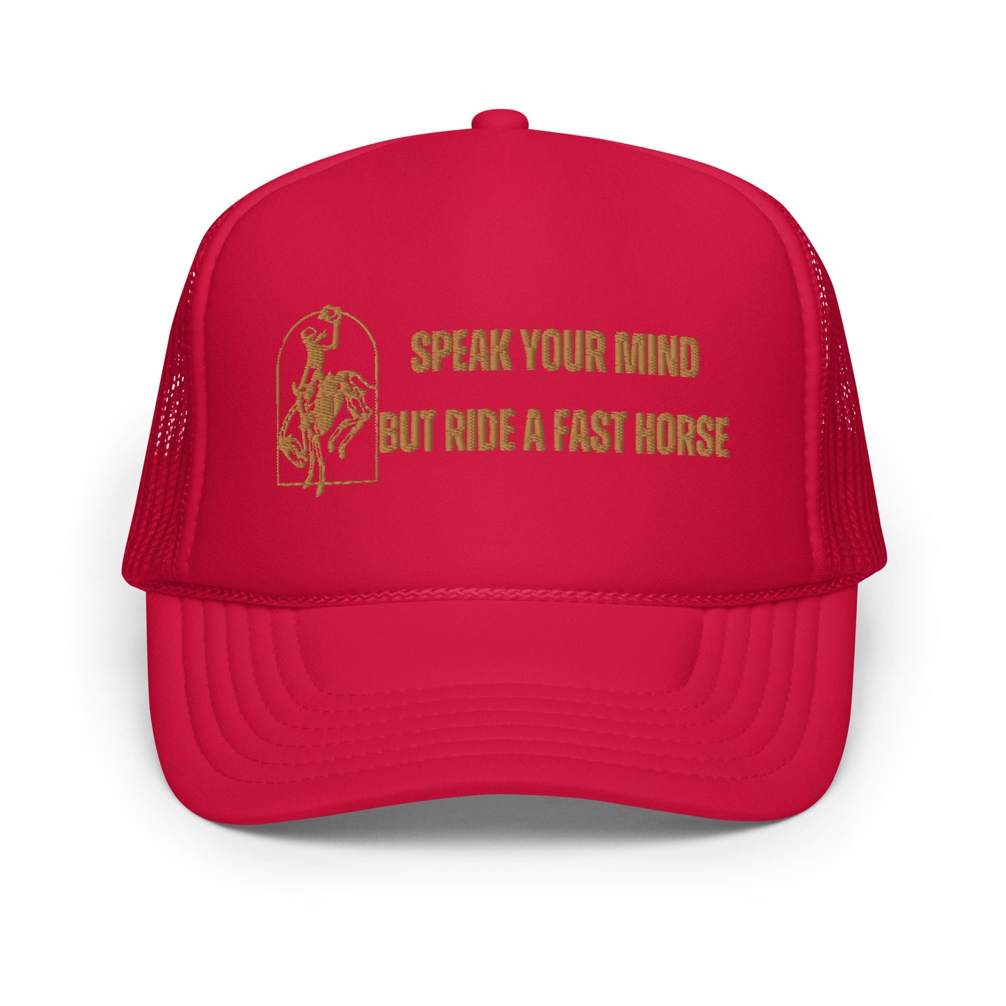 Ride a Fast Horse Foam trucker hat