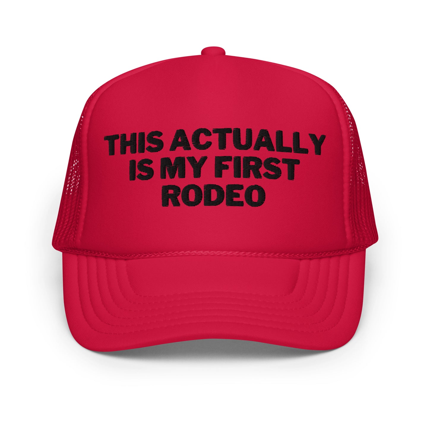 First Rodeo Foam trucker hat - Black Embroidery