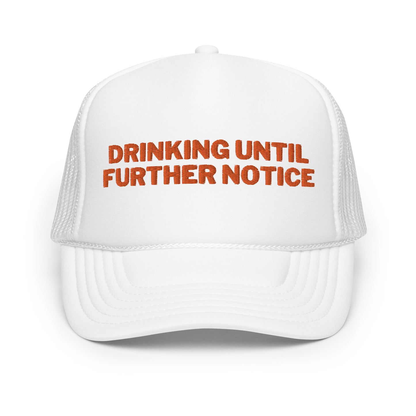 Drinking Until Further Notice - Orange Embroidery