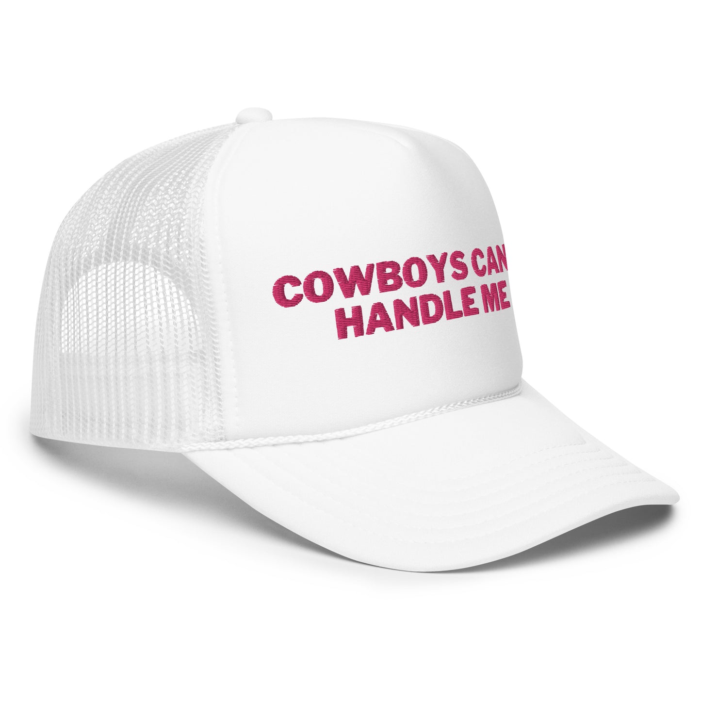 Cowboys Can't Handle Me Foam trucker hat