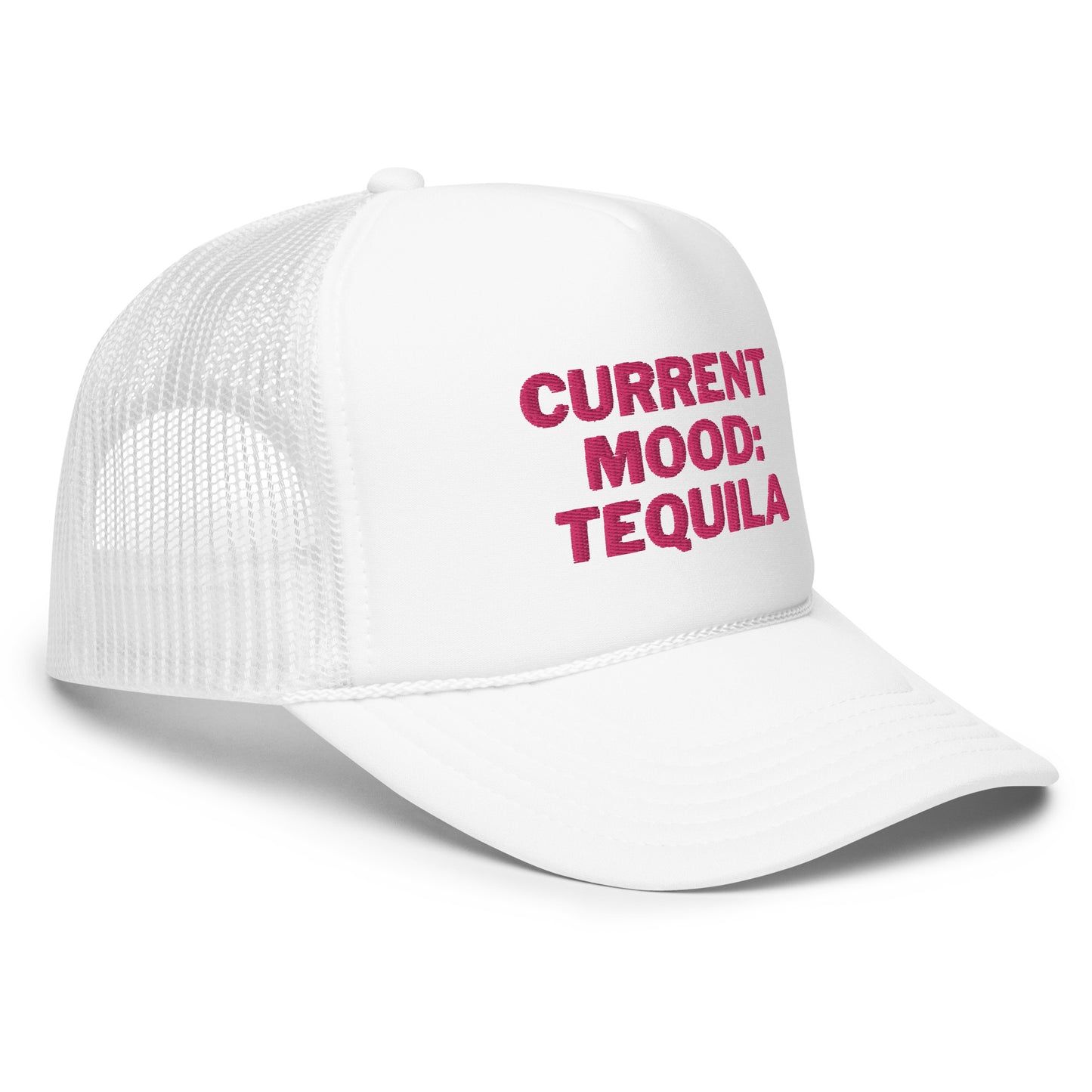 Current Mood: Tequila Foam trucker hat