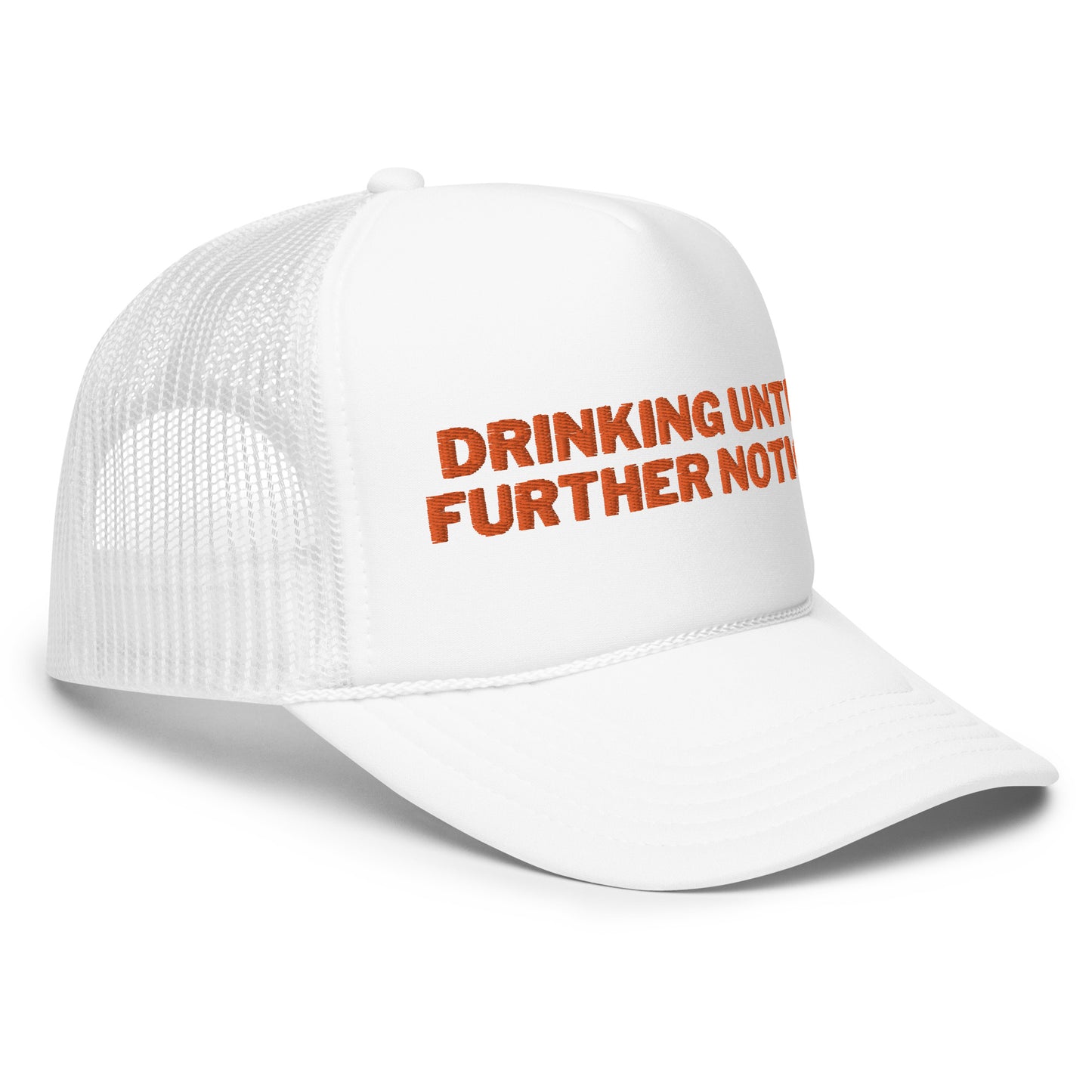 Drinking Until Further Notice - Orange Embroidery