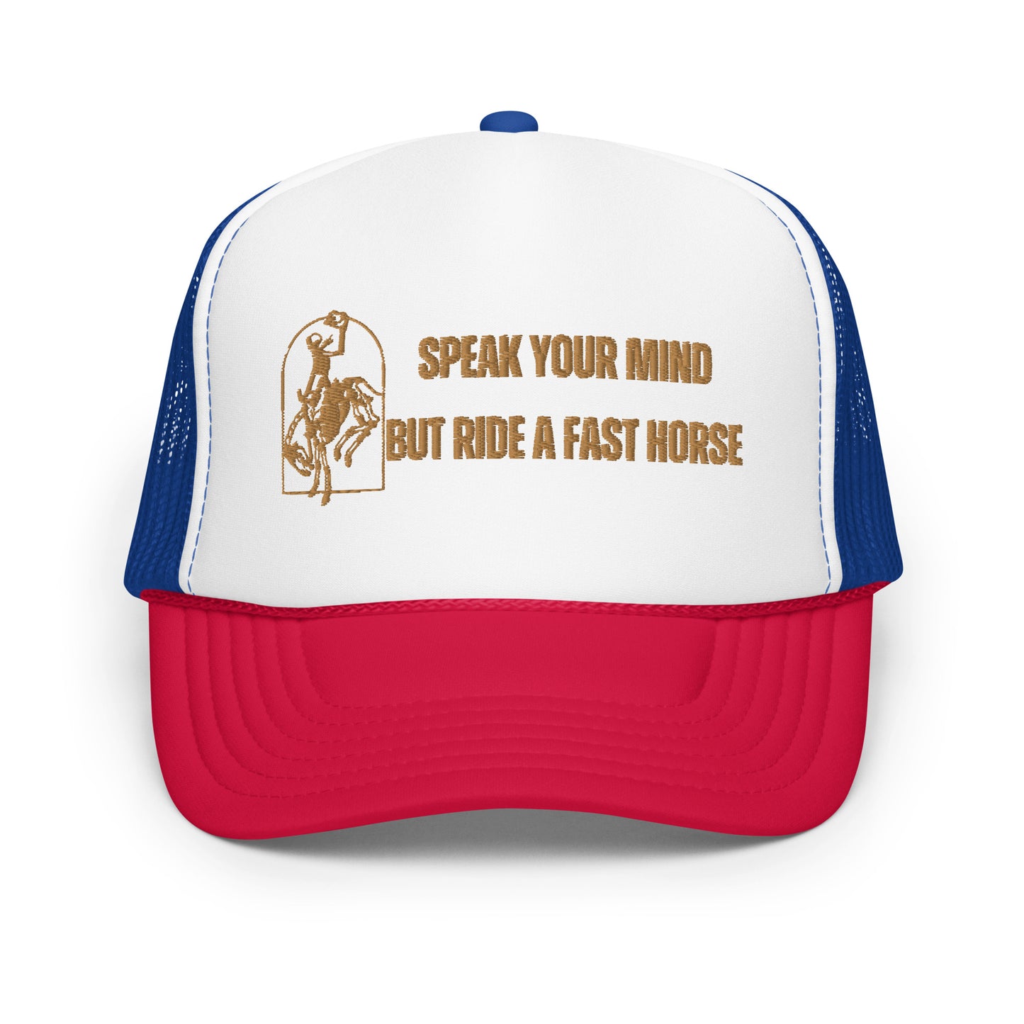 Ride a Fast Horse Foam trucker hat