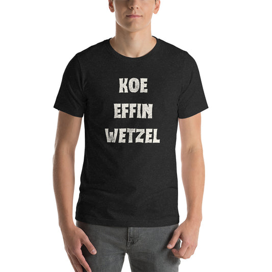 Koe Effin Wetzel Unisex t-shirt