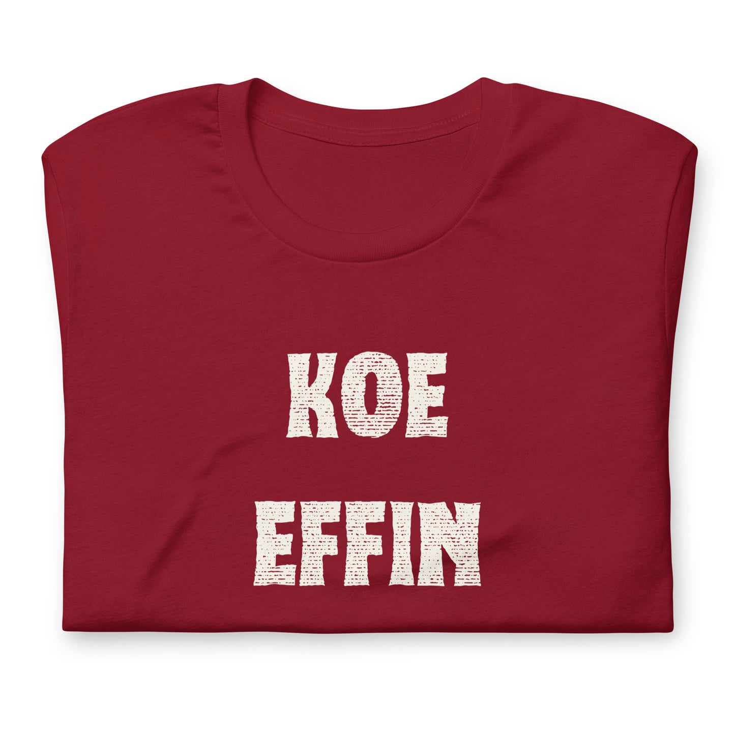 Koe Effin Wetzel Unisex t-shirt