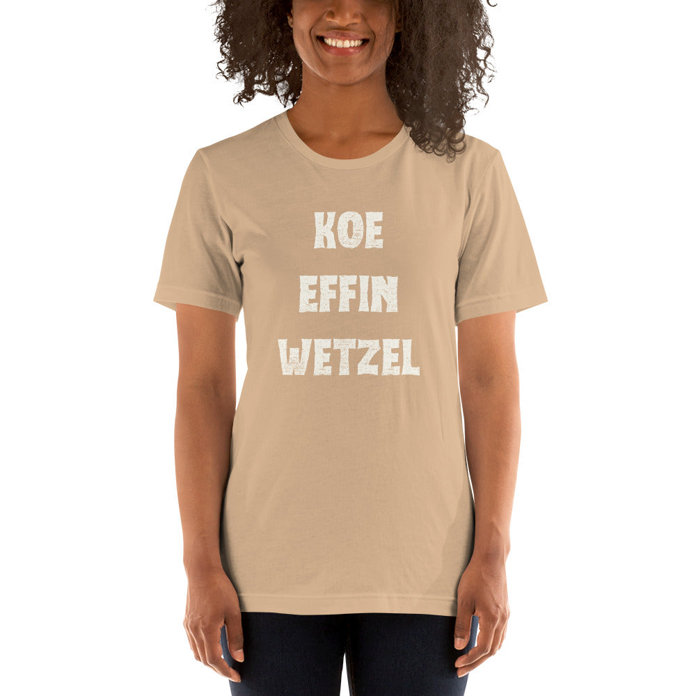 Koe Effin Wetzel Unisex t-shirt